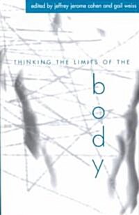 Thinking the Limits of the Body (Hardcover)