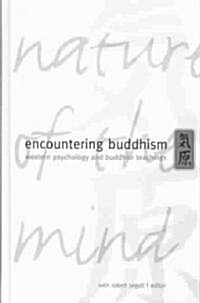 Encountering Buddhism: Western Psychology and Buddhist Teachings (Hardcover)