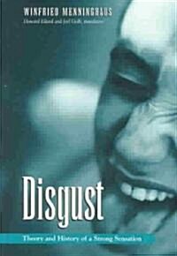 Disgust: The Theory and History of a Strong Sensation (Hardcover)