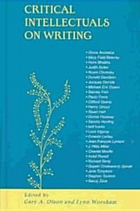 Critical Intellectuals on Writing (Hardcover)
