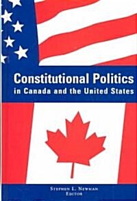 Constitutional Politics in Canada and the United States (Hardcover)