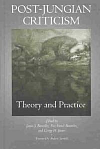 Post-Jungian Criticism: Theory and Practice (Hardcover)