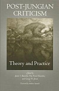 Post-Jungian Criticism: Theory and Practice (Paperback)