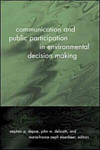 Communication and Public Participation in Environmental Decision Making (Paperback)