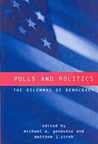 Polls and Politics: The Dilemmas of Democracy (Hardcover)