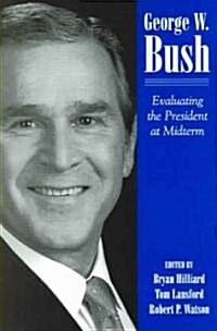 George W. Bush: Evaluating the President at Midterm (Paperback)