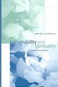 Sustainability and Spirituality (Paperback)