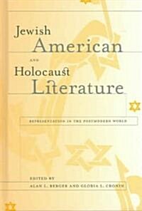 Jewish American and Holocaust Literature: Representation in the Postmodern World (Hardcover)