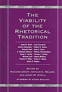 The Viability of the Rhetorical Tradition (Hardcover)