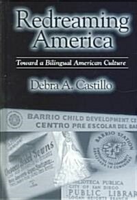 Redreaming America: Toward a Bilingual American Culture (Hardcover)