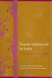 Female Infanticide in India: A Feminist Cultural History (Paperback)