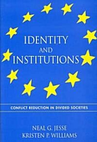 Identity and Institutions: Conflict Reduction in Divided Societies (Paperback)