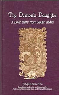 The Demons Daughter: A Love Story from South India (Hardcover)