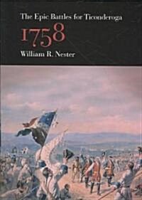 The Epic Battles for Ticonderoga, 1758 (Paperback)