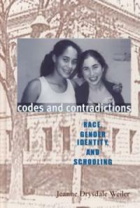 Codes and contradictions: race, gender identity, and schooling