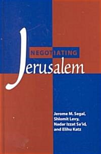 Negotiating Jerusalem (Hardcover)