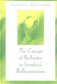 The Concept of Bodhicitta in Santidevas Bodhicaryavatara (Hardcover)