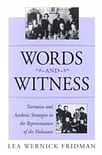 Words and Witness: Narrative and Aesthetic Strategies in the Representation of the Holocaust (Paperback)