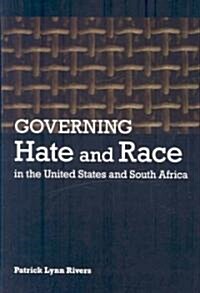 Governing Hate and Race in the United States and South Africa (Hardcover)