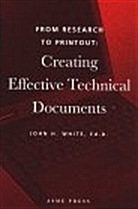 From Research to Printout: Creating Effective Technical Documents (Paperback)