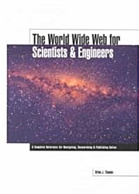 The Worldwide Web for Scientists and Engineers (Paperback)