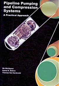 Pipeline Pumping and Compression Systems: A Practical Approach (Hardcover, New)