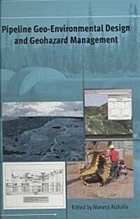 Pipeline Geo-Environmental Design and Geohazard Management (Hardcover, New)