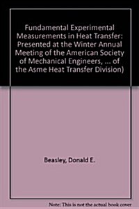 Fundamental Experimental Measurements in Heat Transfer (Paperback)