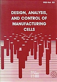 Design Analysis and Control Manufacturing Cells/800688 (Paperback)