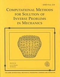 Computational Methods for Solution of Inverse Problems in Mechanics (Paperback)