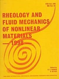 Rheology and Fluid Mechanics of Nonlinear Materials 1998 (Paperback)