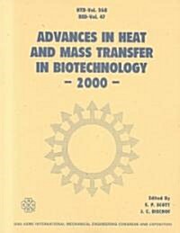 Advances in Heat and Mass Transfer in Biotechnology (Paperback)