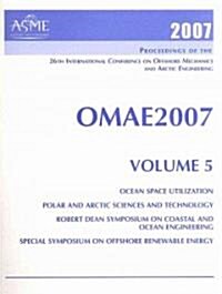 Proceedings of the 26th International Conference on Offshore Mechanics and Arctic Engineering: 2007 (Paperback, 1st)
