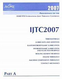 Proceedings of the ASME/STLE International Joint Tribology Conference 2007 (Paperback)