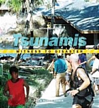 Witness to Disaster: Tsunamis (Hardcover)