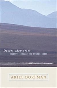 Desert Memories: Journeys Through the Chilean North (Hardcover)