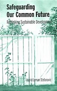Safeguarding Our Common Future: Rethinking Sustainable Development (Paperback)