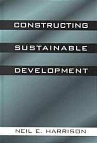 Constructing Sustainable Development (Hardcover)