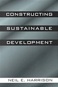 Constructing Sustainable Development (Paperback)