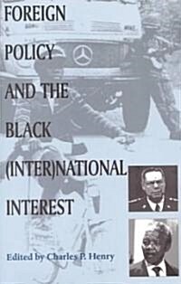 Foreign Policy and the Black (Inter)National Interest (Paperback)