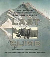[중고] Last Climb: The Legendary Everest Expedition of George Mallory (Hardcover)