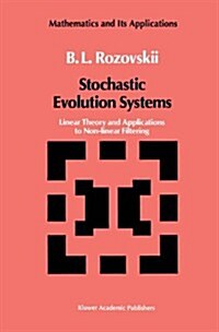 Stochastic Evolution Systems: Linear Theory and Applications to Non-Linear Filtering (Hardcover, 1990)