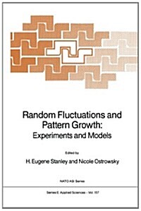 Random Fluctuations and Pattern Growth: Experiments and Models (Paperback, Softcover Repri)