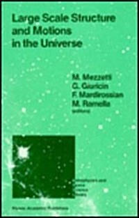 Large Scale Structure and Motions in the Universe: Proceeding of an International Meeting Held in Trieste, Italy, April 6-9, 1988 (Hardcover, 1989)