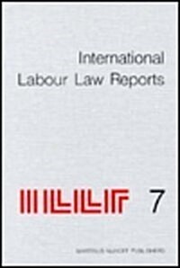 International Labour Law Reports, Volume 7 (Hardcover, 1989)