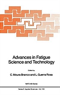 Advances in Fatigue Science and Technology (Hardcover, 1989)