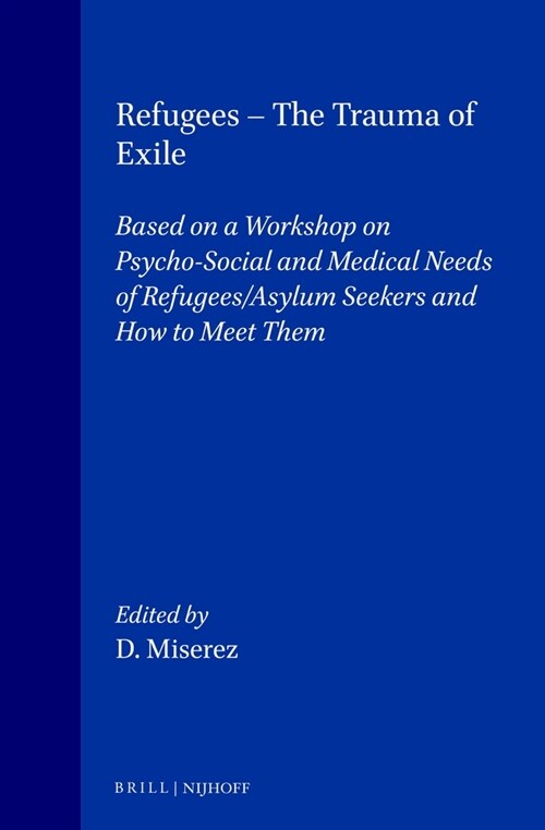 Refugees - The Trauma of Exile: The Humanitarian Role of Red Cross and Red Crescent (Hardcover, 1989)