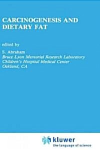 Carcinogenesis and Dietary Fat (Hardcover)