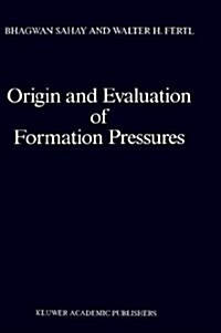 Origin and Evaluation of Formation Pressures (Hardcover)