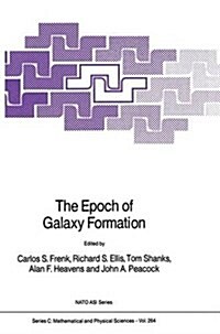 The Epoch of Galaxy Formation (Hardcover, 1989)